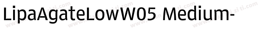 LipaAgateLowW05 Medium字体转换